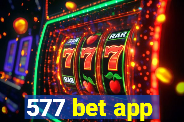 577 bet app